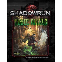 Shadowrun 5th Edition RPG: Toxic Alleys