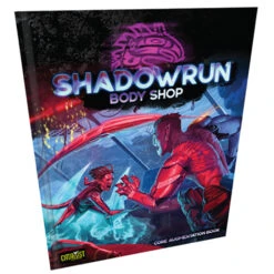 Shadowrun 6E RPG: Body Shop