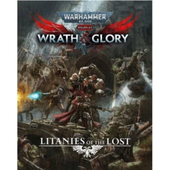 Warhammer 40K Wrath & Glory RPG: Litanies Of The Lost (Hardcover)