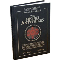 Lamentations Of The Flame Princess RPG: The Book Of Antitheses