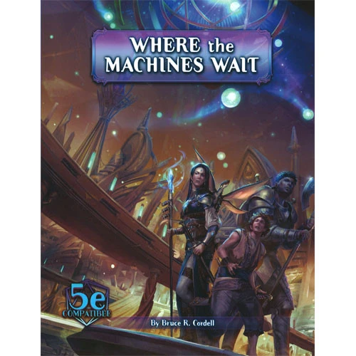 Arcana Of The Ancients RPG: Where The Machines Wait (D&D 5E Compatible) 1 Arcana Of The Ancients RPG: Where The Machines Wait (D&D 5E Compatible)