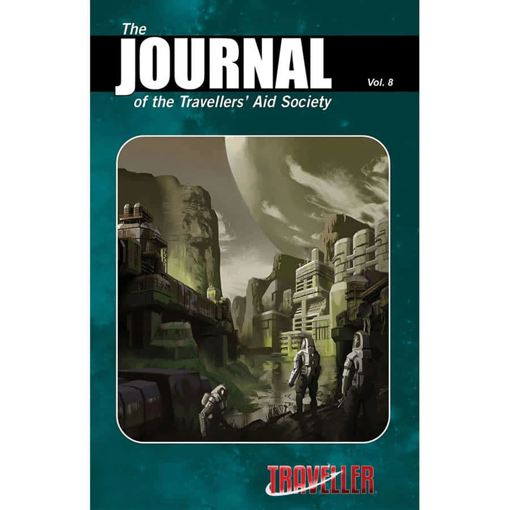 Traveller RPG: Journal Of The Travellers' Aid Society, Vol. 8 (New Arrival) 1 Traveller RPG: Journal Of The Travellers' Aid Society, Vol. 8 (New Arrival)