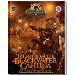 Iron Kingdoms RPG: Tales From The Blackwater Cantina