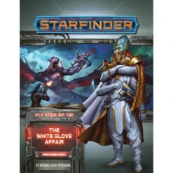 Starfinder RPG: Adventure Path - The White Glove Affair (Fly Free Or Die 4 Of 6)