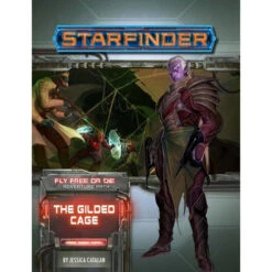 Starfinder RPG: Adventure Path - The Gilded Cage (Fly Free Or Die 6 Of 6)