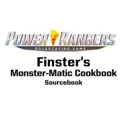 Power Rangers RPG: Finster's Monster-Matic Cookbook (Preorder)